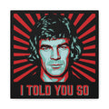 I Told You So!