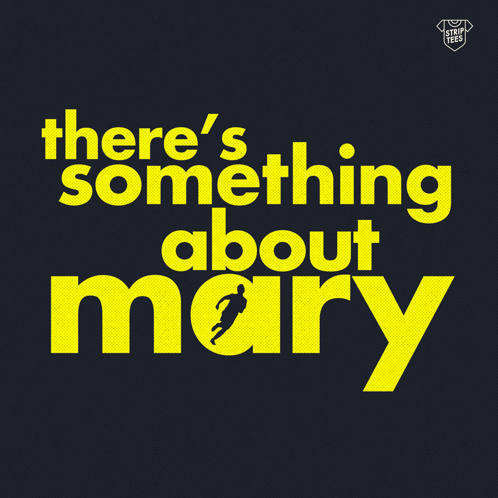 There's something about Mary