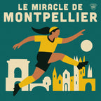 The Miracle of Montpellier