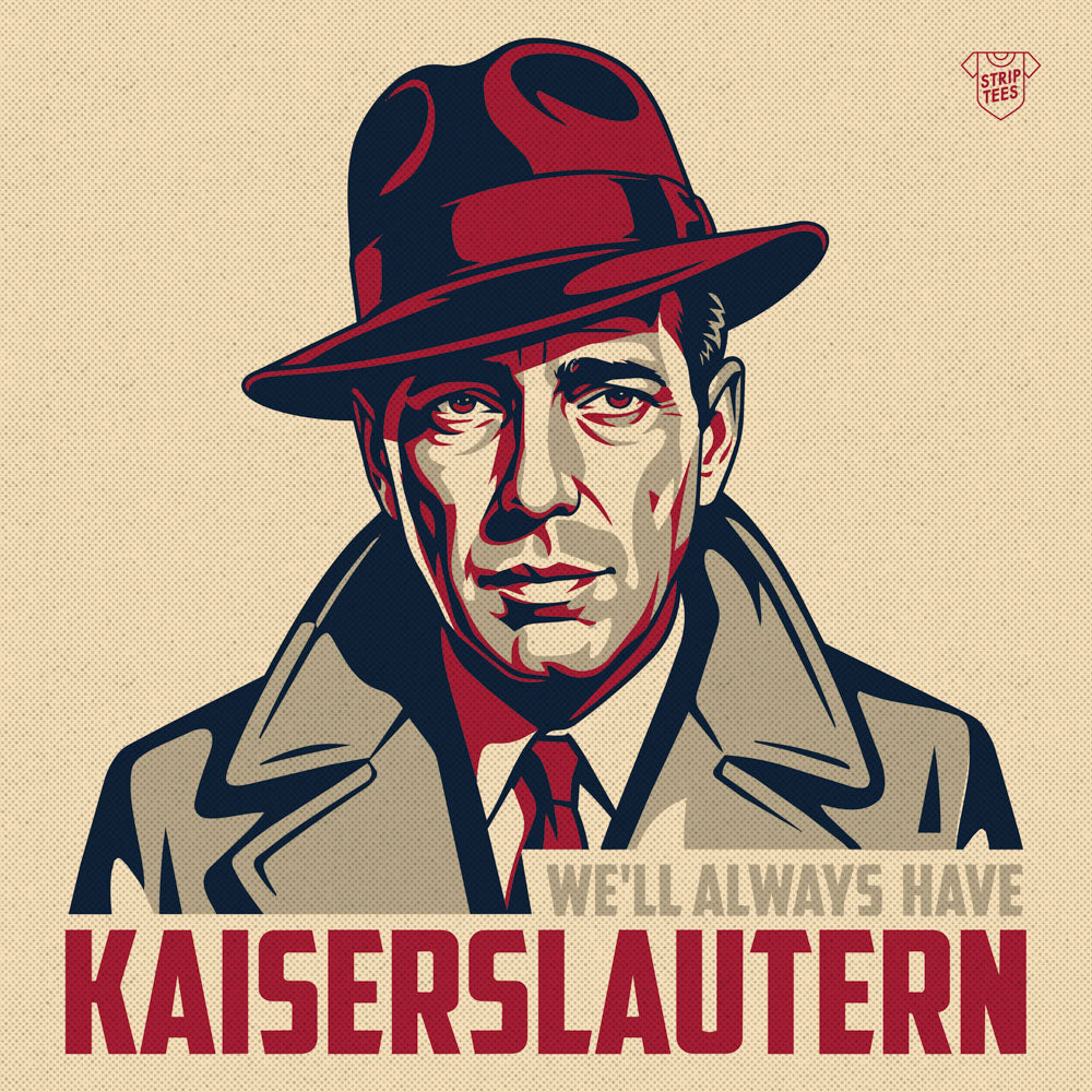 We'll always have Kaiserslautern…