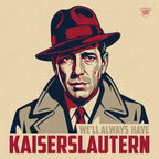 We'll always have Kaiserslautern…