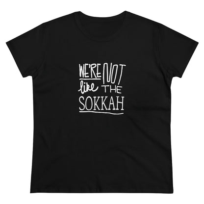 We're Not Like The Sokkah