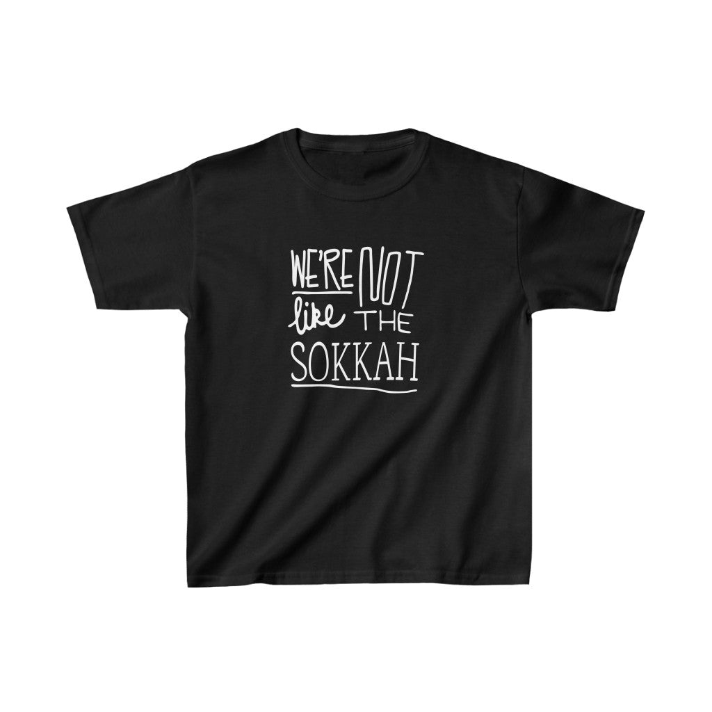 We're Not Like The Sokkah