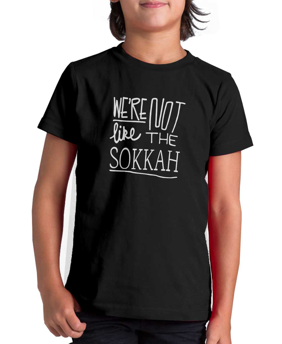 We're Not Like The Sokkah