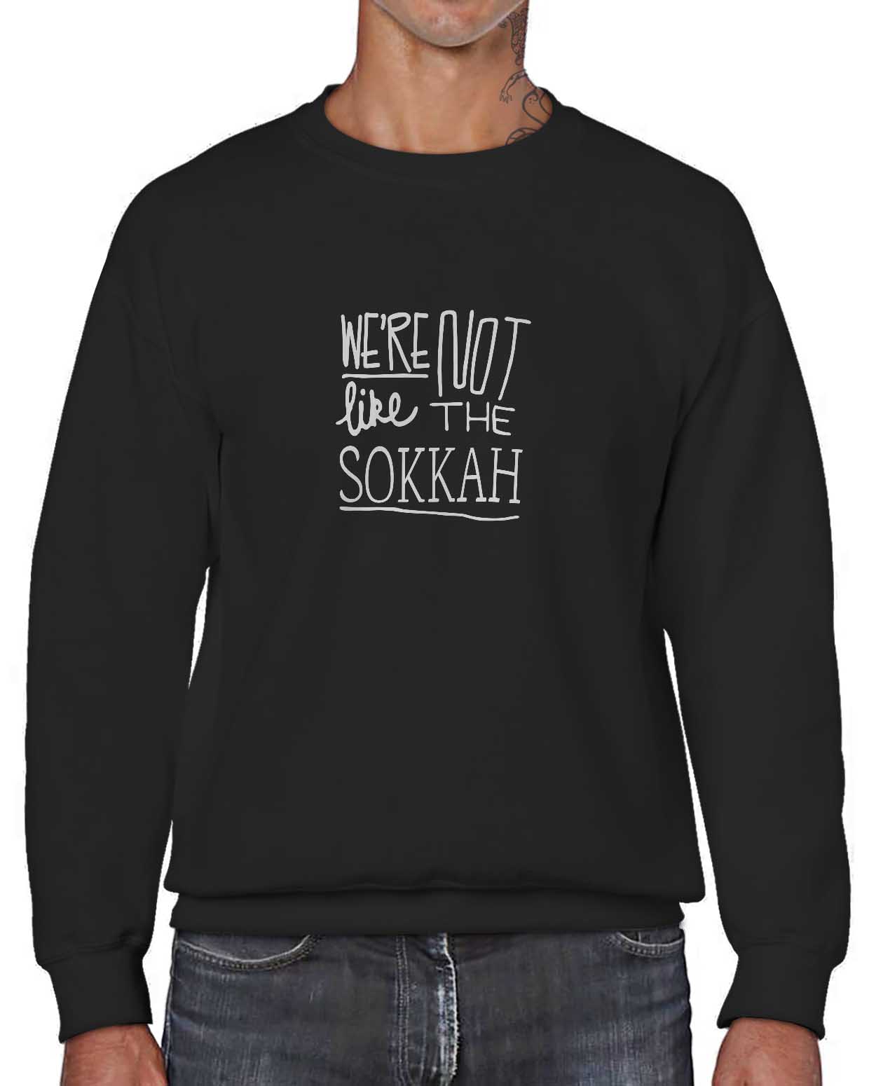 We're Not Like The Sokkah