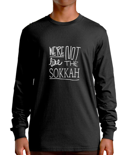 We're Not Like The Sokkah